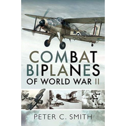 Combat Biplanes of World War II
