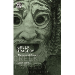 Greek Tragedy: Themes and Contexts