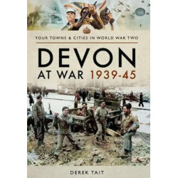 Devon at War 1939 45
