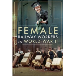Female Railway Workers in World War II