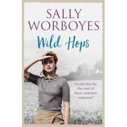 Wild Hops: An enthralling romantic saga and a vibrant tale of illicit love, friendship and the East End