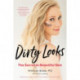 Dirty Looks: The Secret to Beautiful Skin