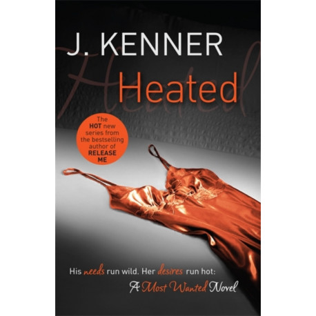 Heated: Most Wanted Book 2