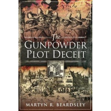 The Gunpowder Plot Deceit