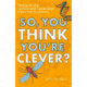 So, You Think You're Clever?: Taking on The Oxford and Cambridge Questions