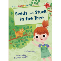 Seeds and Stuck in the Tree: (Red Early Reader)