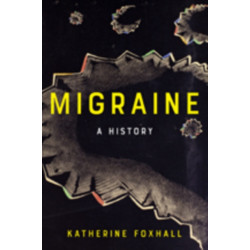 Migraine: A History