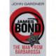 The Man from Barbarossa: A James Bond thriller