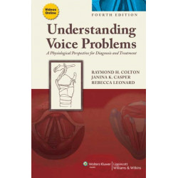 Understanding Voice Problems: A Physiological Perspective for Diagnosis and Treatment