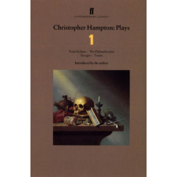 Christopher Hampton Plays 1: Total Eclipse- The Philanthropist- Savages- Treats