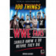 100 Things WWE Fans Should Know & Do Before They Die