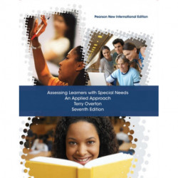 Assessing Learners with Special Needs: An Applied Approach: Pearson New International Edition