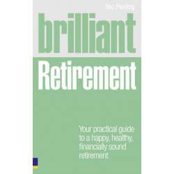 Brilliant Retirement: Everything you need to know and do to make the most of your golden years