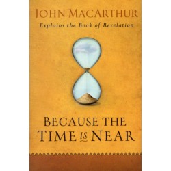 Because the Time is Near