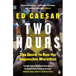 Two Hours: The Quest to Run the Impossible Marathon