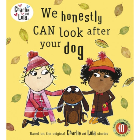 Charlie and Lola: We Honestly Can Look After Your Dog