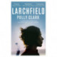 Larchfield: The moving, gripping and wonderful debut about finding human connection