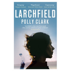 Larchfield: The moving, gripping and wonderful debut about finding human connection