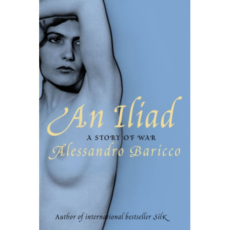 An Iliad: A Story of War