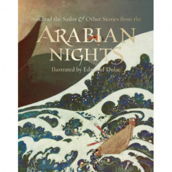 Sindbad the Sailor & Other Stories from the Arabian Nights