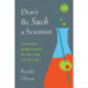 Don't Be Such a Scientist, Second Edition: Talking Substance in an Age of Style