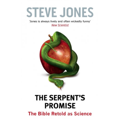 The Serpent's Promise: The Bible Retold as Science