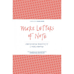 More Letters of Note: Correspondence Deserving of a Wider Audience
