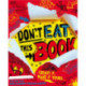 Don't Eat This Book