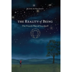 The Reality of Being: The Fourth Way of Gurdjieff