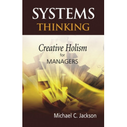 Systems Thinking: Creative Holism for Managers