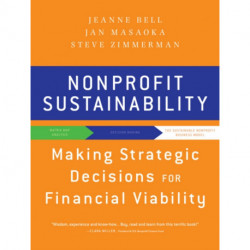 Nonprofit Sustainability: Making Strategic Decisions for Financial Viability