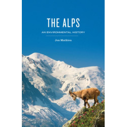 The Alps: An Environmental History