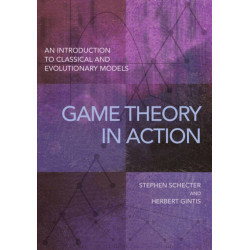 Game Theory in Action: An Introduction to Classical and Evolutionary Models