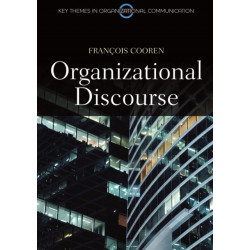 Organizational Discourse: Communication and Constitution