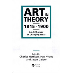 Art in Theory 1815-1900: An Anthology of Changing Ideas
