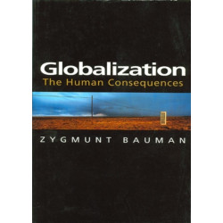 Globalization: The Human Consequences