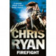 Firefight: The exciting thriller from bestselling author Chris Ryan