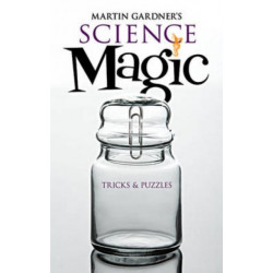 Martin Gardner's Science Magic