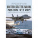 United States Naval Aviation 1911-2014