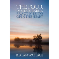 The Four Immeasurables: Practices to Open the Heart