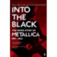 Into the Black: The Inside Story of Metallica, 1991–2014