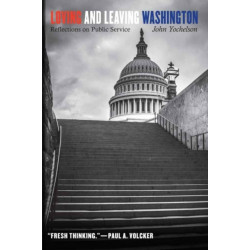 Loving and Leaving Washington: Reflections on Public Service