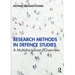 Research Methods in Defence Studies: A Multidisciplinary Overview