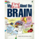My First Book About the Brain