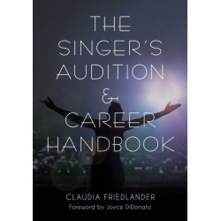 The Singer's Audition & Career Handbook