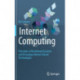 Internet Computing: Principles of Distributed Systems and Emerging Internet-Based Technologies