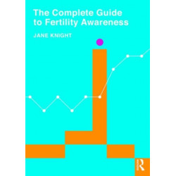 The Complete Guide to Fertility Awareness