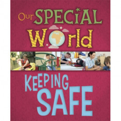Our Special World: Keeping Safe