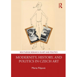 Modernity, History, and Politics in Czech Art