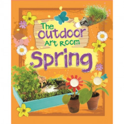 The Outdoor Art Room: Spring